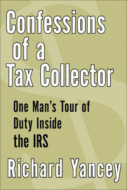 Confessions of a Tax Collector, Richard Yancey