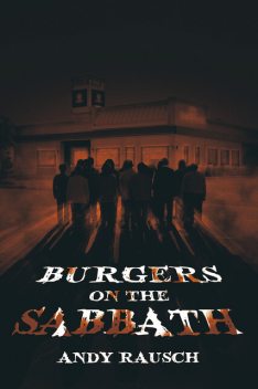 Burgers on the Sabbath, Andy Rausch