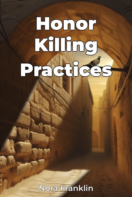 Honor Killing Practices, Nora Franklin