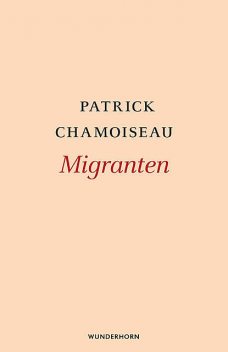 Migranten, Patrick Chamoiseau