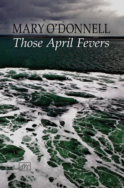 Those April Fevers, Mary O'Donnell