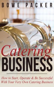 Catering Business, Bowe Packer