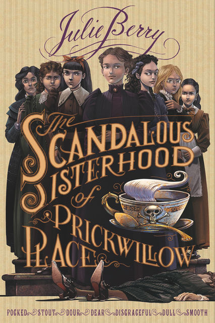 The Scandalous Sisterhood of Prickwillow Place, Julie Berry