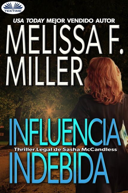 Influencia Indebida, Melissa F. Miller