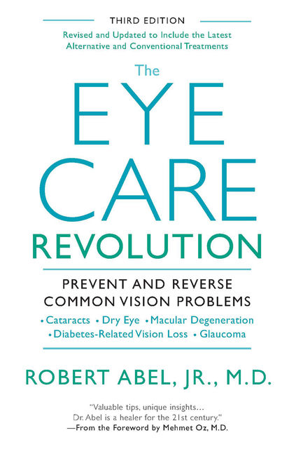 The Eye Care Revolution, Robert Abel