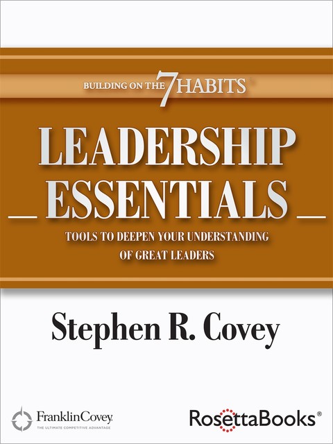 Leadership Essentials, Stephen Covey