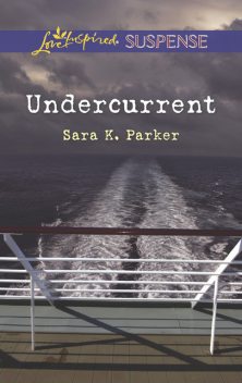 Undercurrent, Sara K. Parker