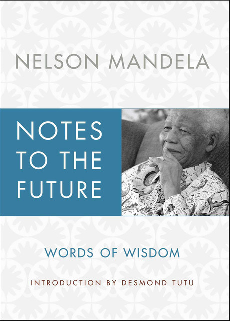 Notes to the Future, Nelson Mandela
