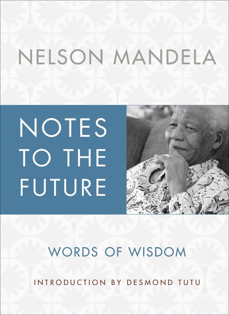 Notes to the Future, Nelson Mandela