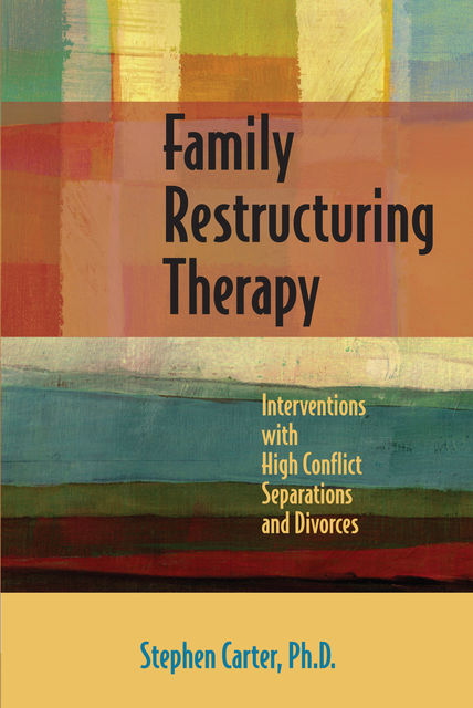 Family Restructuring Therapy, Stephen Carter