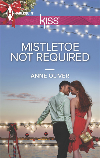 Mistletoe Not Required, Anne Oliver