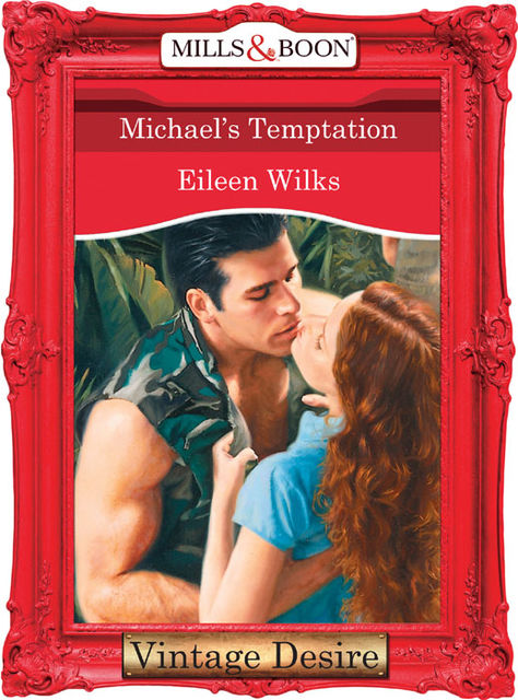 Michael's Temptation, Eileen Wilks