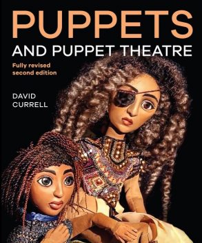Puppets and Puppet Theatre, David Currell