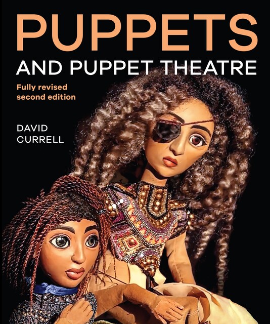 Puppets and Puppet Theatre, David Currell