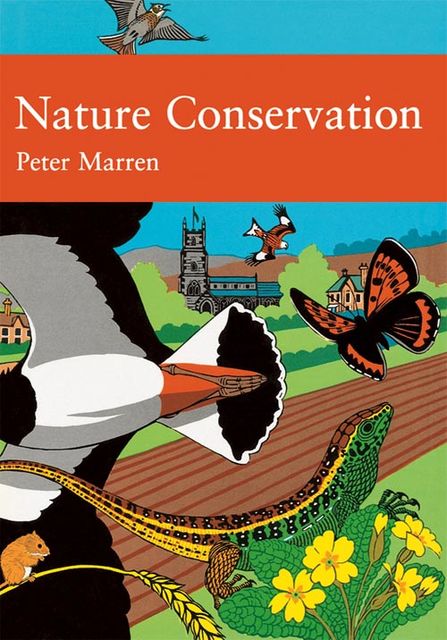 Nature Conservation (Collins New Naturalist Library, Book 91), Peter Marren