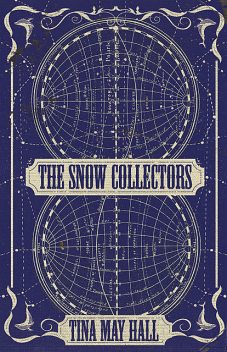 The Snow Collectors, Tina May Hall