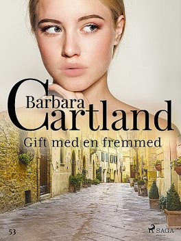 Gift med en fremmed, Barbara Cartland
