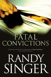 Fatal Convictions, Randy Singer