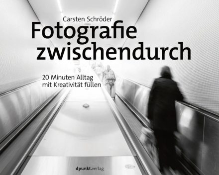 Fotografie zwischendurch, Carsten Schröder