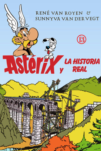Astérix y la Historia real, René Van Royen, Sunnyva Van Der Vegt