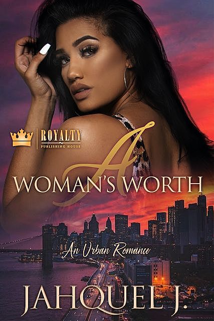 A Woman's Worth, Jahquel J.