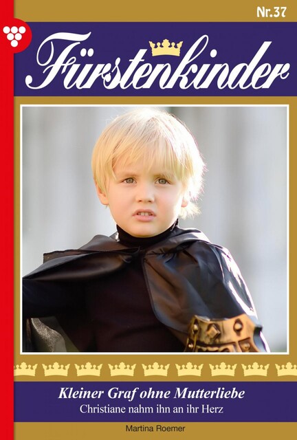 Fürstenkinder 37 – Adelsroman, Martina Roemer