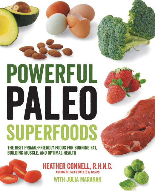 Powerful Paleo Superfoods, Heather Connell, Julia Maranan