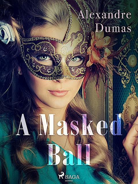 A Masked Ball, Alexander Dumas
