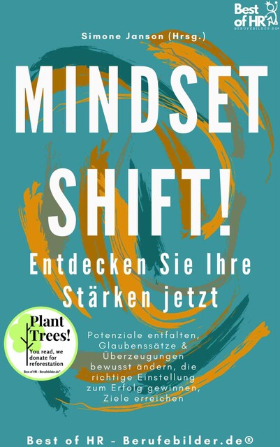 Mindset Shift! Entdecken Sie Ihre Stärken jetzt, Simone Janson
