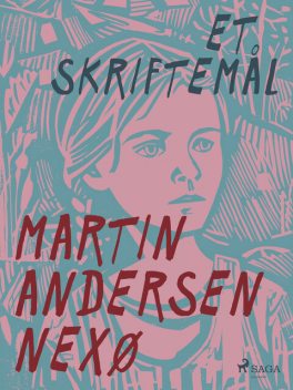 Et skriftemål, Martin Andersen Nexø