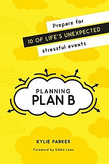Planning Plan B, Kylie Parker