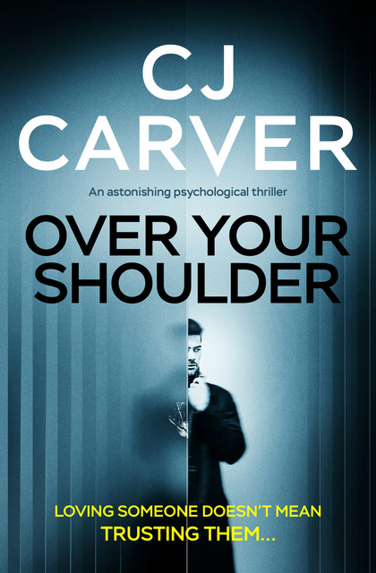 Over Your Shoulder, CJ Carver