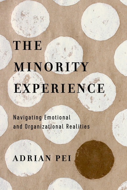 The Minority Experience, Adrian Pei