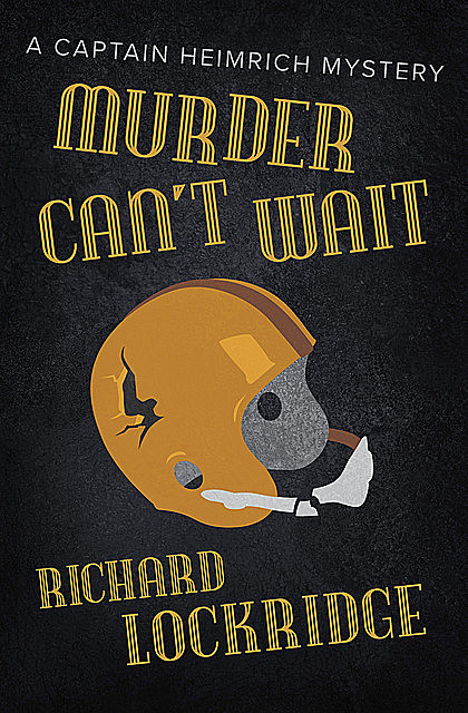 Murder Can't Wait, Richard Lockridge