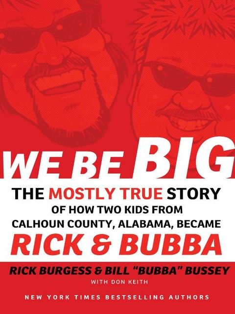 We Be Big, Bill Bussey, Rick Burgess, Don Keith