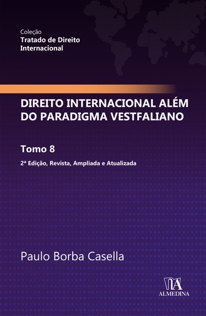 Direito Internacional além do paradigma Vestfaliano, Paulo Borba Casella
