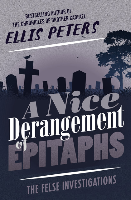 A Nice Derangement of Epitaphs, Ellis Peters