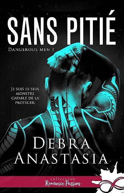 Sans pitié (Dangerous Men) (French Edition), Debra Anastasia