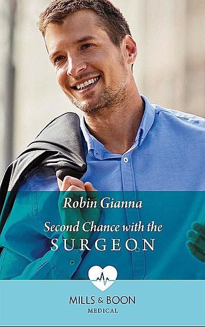 Second Chance With The Surgeon, Robin Gianna