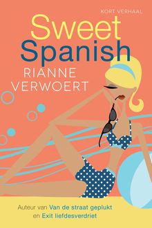 Sweet Spanish, Rianne Verwoert