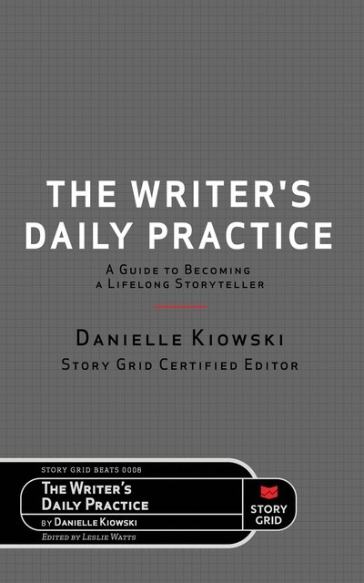 The Writer's Daily Practice, Danielle Kiowski