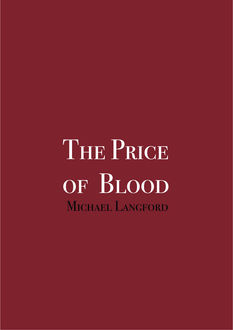 The Price of Blood, Michael Langford