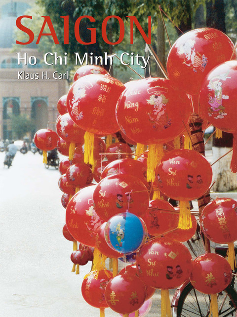 Saigon – Ho Chi Minh City, Carl Klaus
