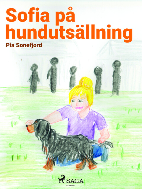 Sofia på hundutställning, Pia Sonefjord