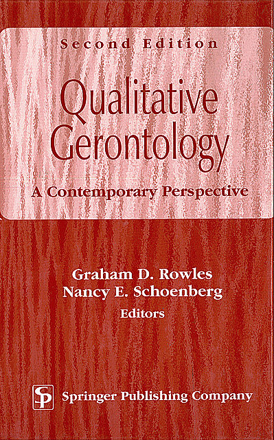 Qualitative Gerontology, Nancy, Graham, Rowles, Schoenberg
