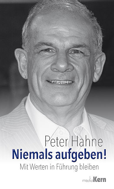 Niemals aufgeben, Peter Hahne