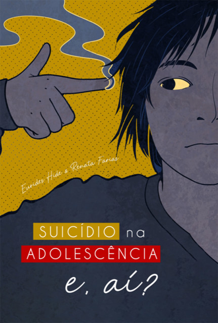 Suicídio Na Adolescência, E Aí, amp, Eurides Hide, Renata Farias