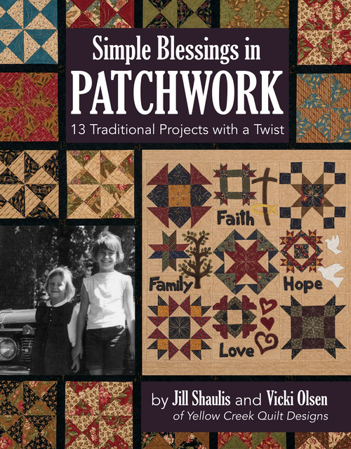 Simple Blessings in Patchwork, Jill Shaulis, Vicki Olsen