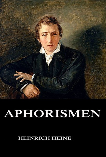 Aphorismen, Heinrich Heine