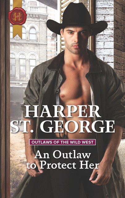 An Outlaw To Protect Her, Harper St. George